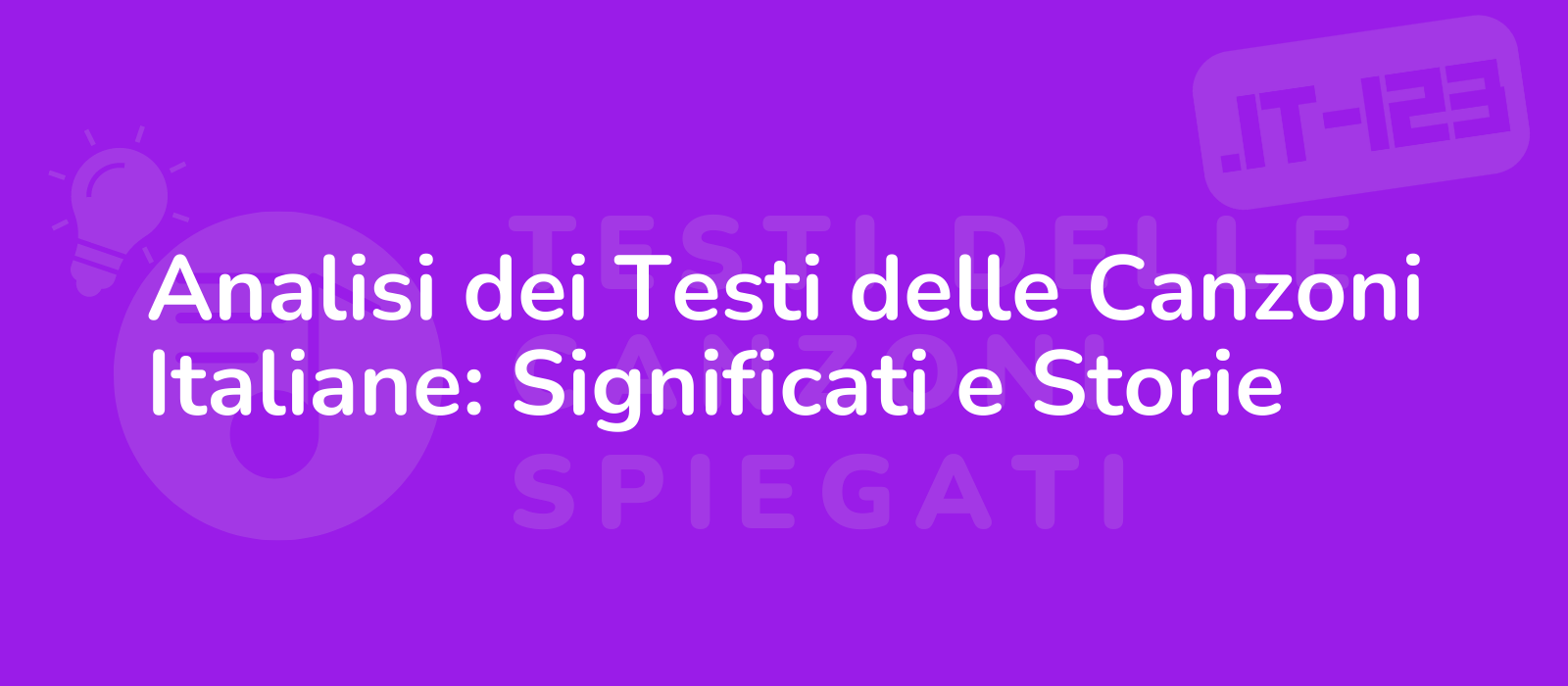 Analisi dei Testi delle Canzoni Italiane: Significati e Storie