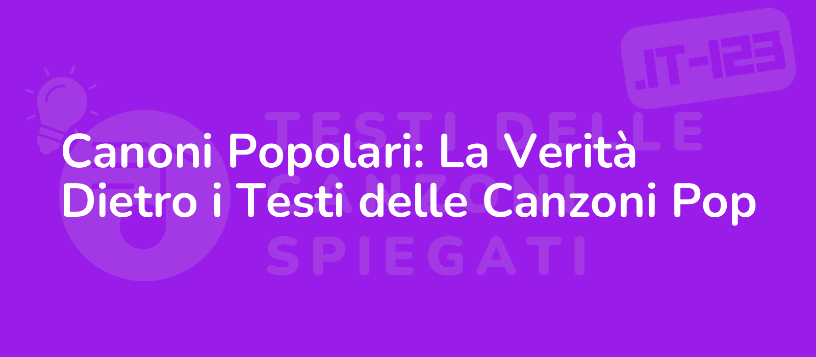 Canoni Popolari: La Verità Dietro i Testi delle Canzoni Pop