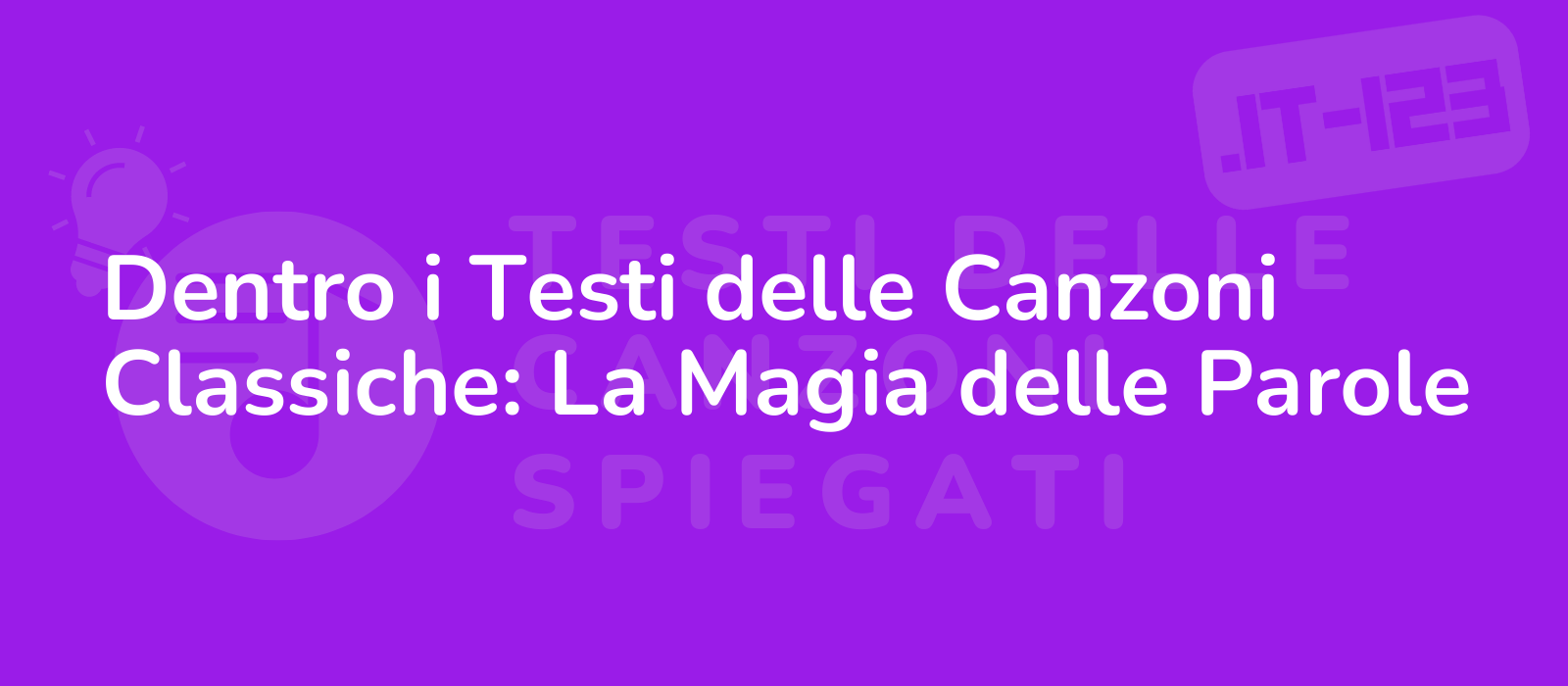 Dentro i Testi delle Canzoni Classiche: La Magia delle Parole