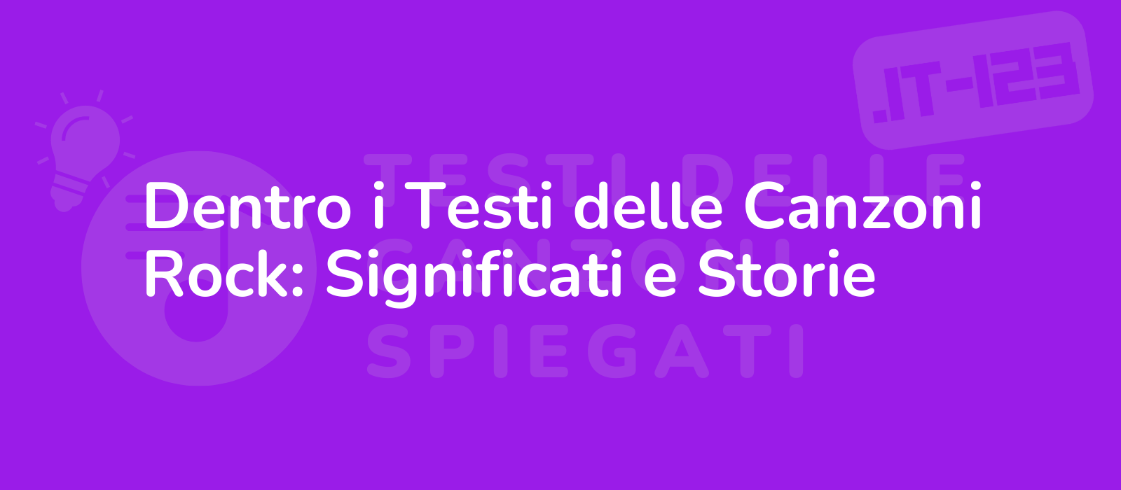 Dentro i Testi delle Canzoni Rock: Significati e Storie