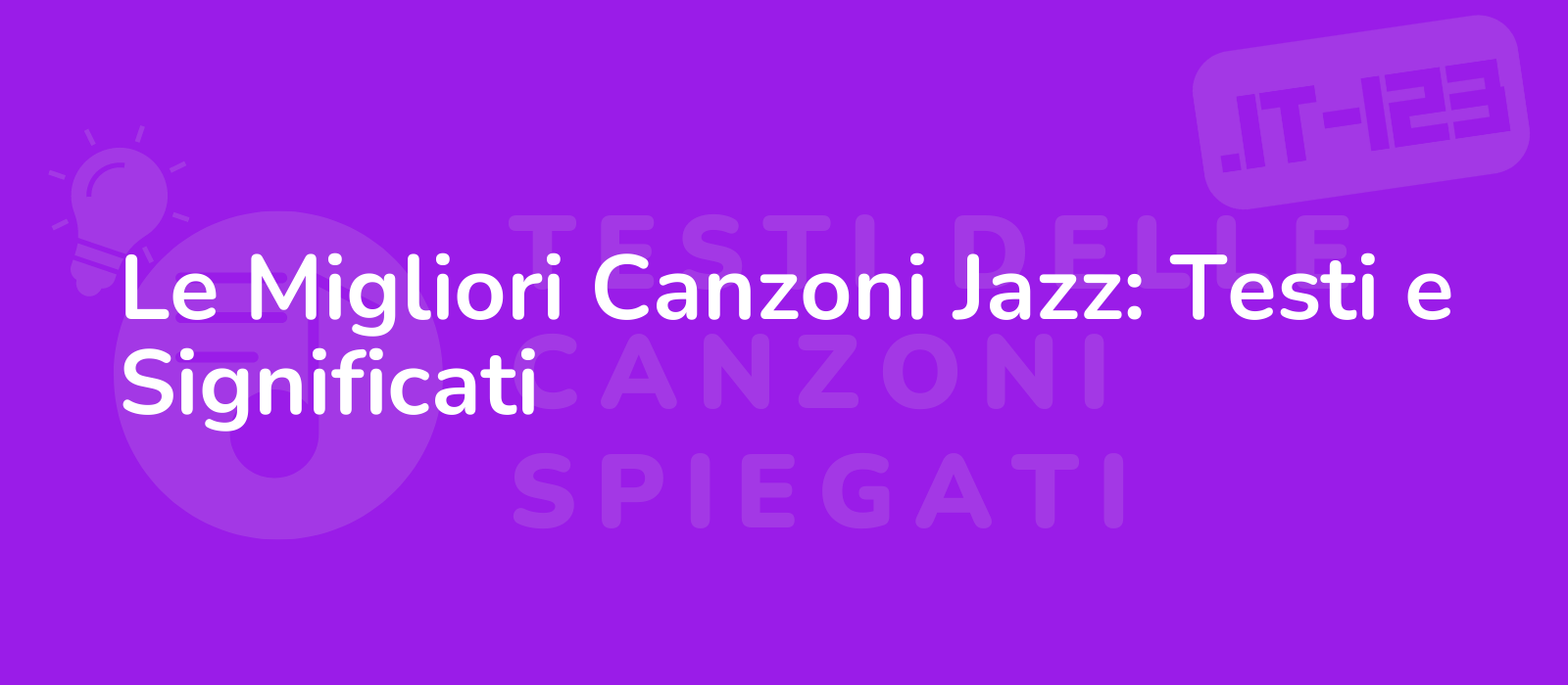 Le Migliori Canzoni Jazz: Testi e Significati