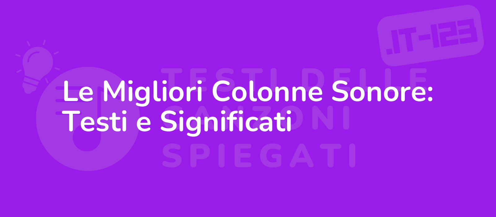 Le Migliori Colonne Sonore: Testi e Significati