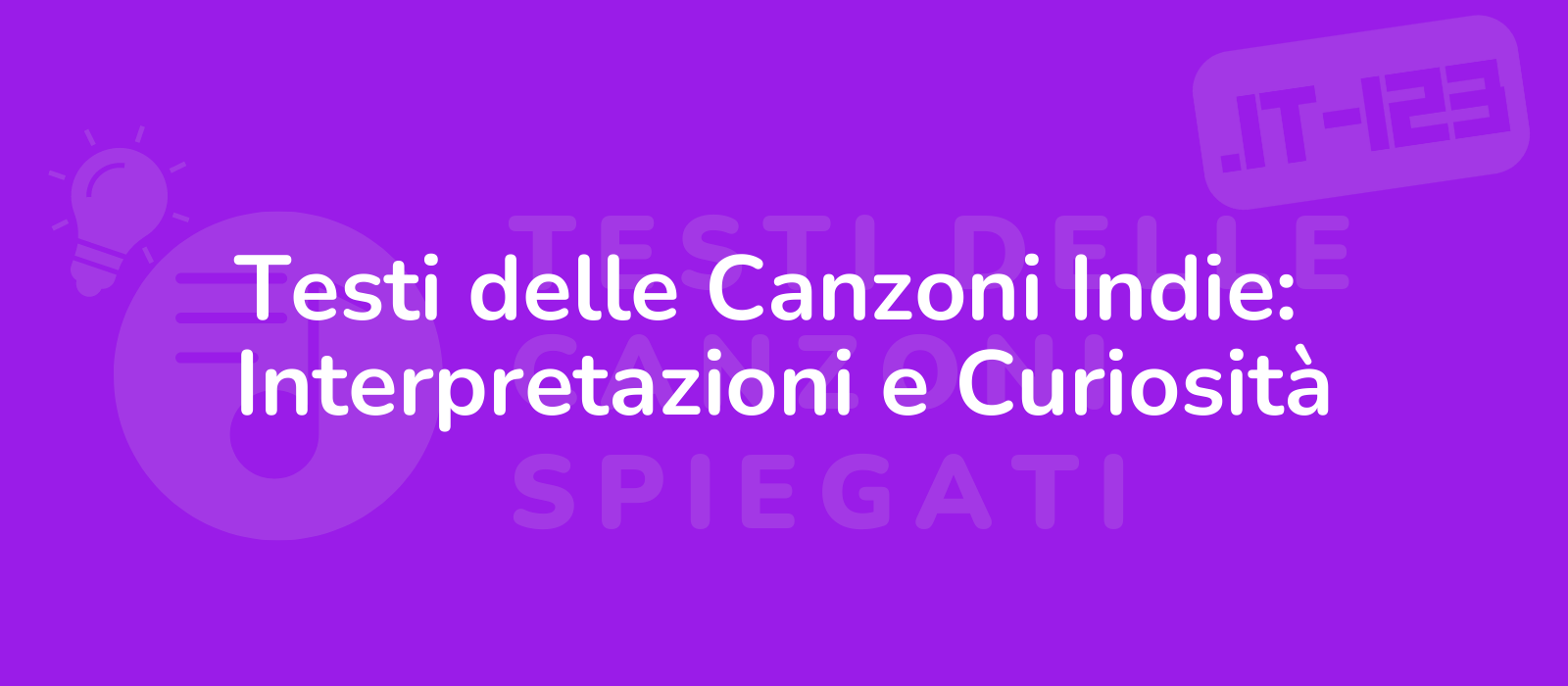 Testi delle Canzoni Indie: Interpretazioni e Curiosità