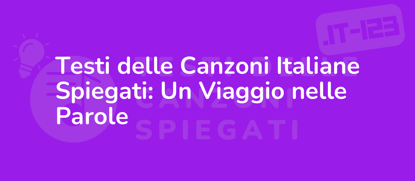 Testi delle Canzoni Italiane Spiegati: Un Viaggio nelle Parole