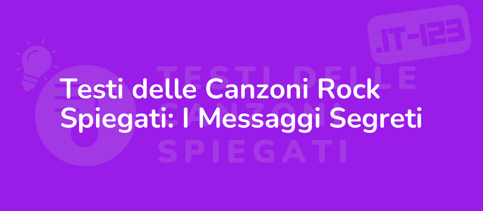 Testi delle Canzoni Rock Spiegati: I Messaggi Segreti